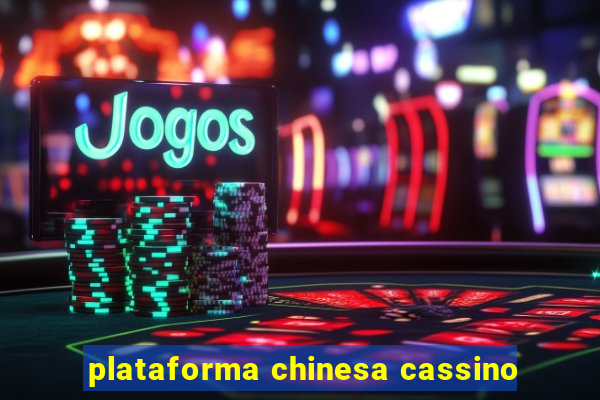 plataforma chinesa cassino